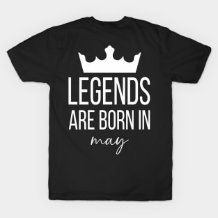 Legends Are Born In May, May Birthday Shirt, Birthday Gift, Gift For Gemini and Taurus Legends, Gift For May Born, Unisex Shirts T-Shirt